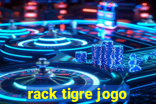 rack tigre jogo